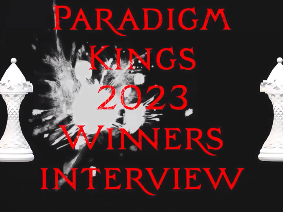 Interview with the Paradigm Kings 2023 winner